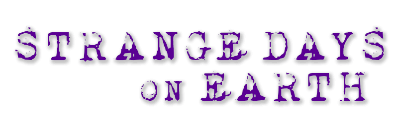Strange Days On Earth